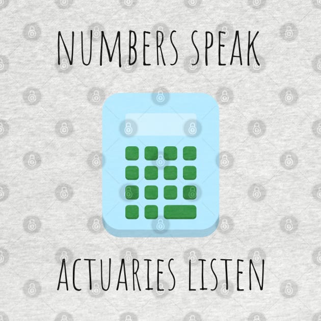 numbers speak actuaries listen by juinwonderland 41